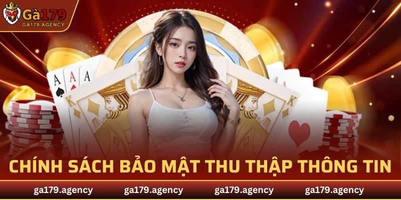 Chính sách bảo mật cho phép GA179 thu thập thông tin
