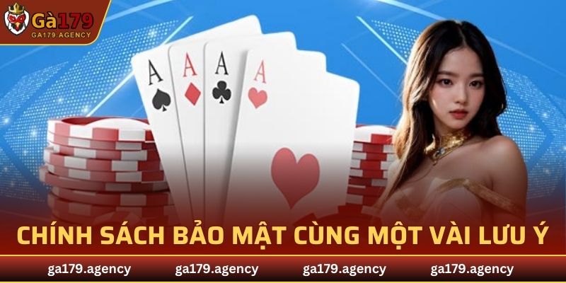 Chính sách bảo mật cùng một vài lưu ý cụ thể từ GA179