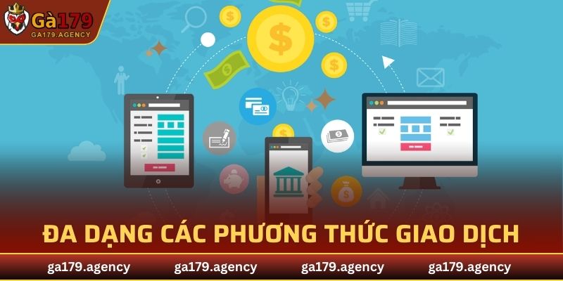 Đa dạng các phương thức giao dịch an toàn, tiện lợi