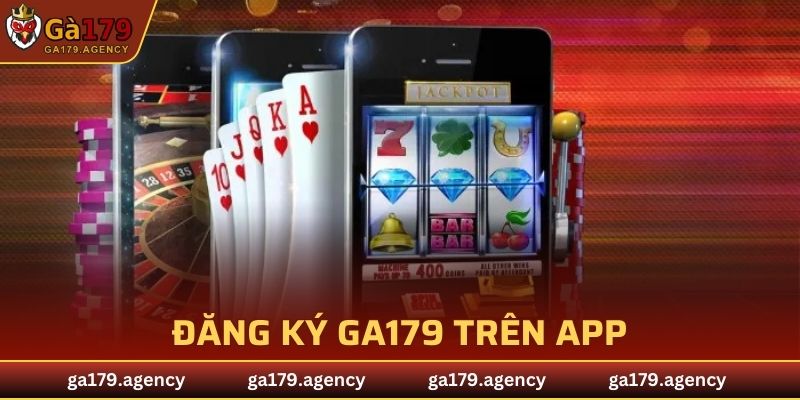Tạo tài khoản trên ứng dụng nhà cái GA179