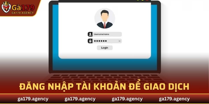Đăng nhập tài khoản cá cược để bắt đầu giao dịch