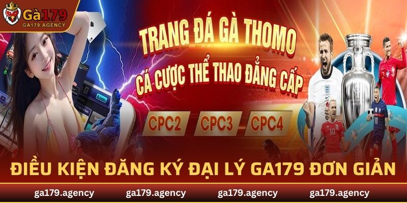 Điều kiện đăng ký đại lý nhà cái GA179 cực đơn giản