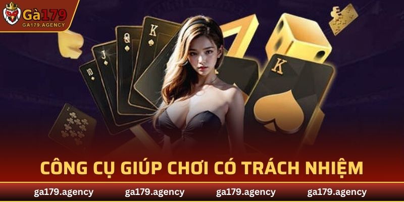 GA179 cung cấp công cụ hỗ trợ nào để người chơi có trách nhiệm hơn