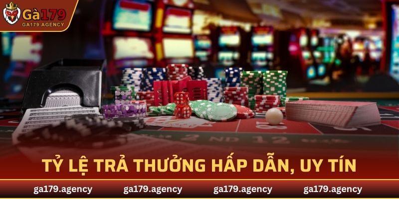 GA179 cung cấp tỷ lệ trả thưởng hấp dẫn, uy tín