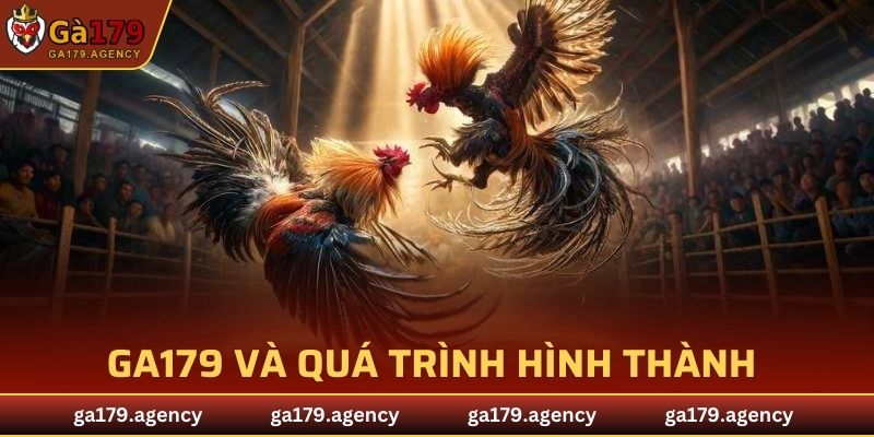 GA179 và quá trình hình thành phát triển chung