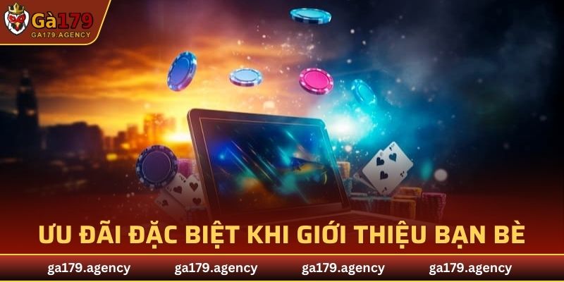 Khuyến mãi GA179 khi giới thiệu bạn bè thân thiết