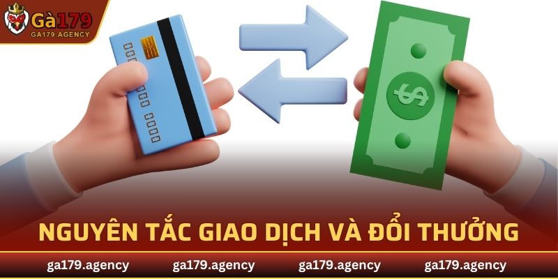 Nguyên tắc giao dịch và đổi thưởng đúng cách tại GA179