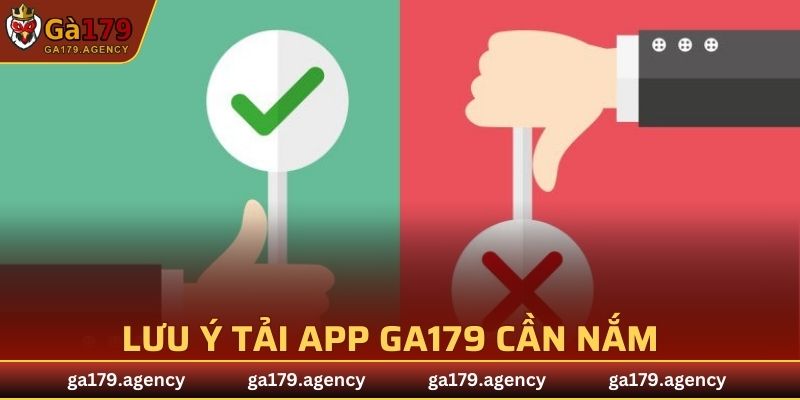 Những điều nên và không nên khi download app GA179