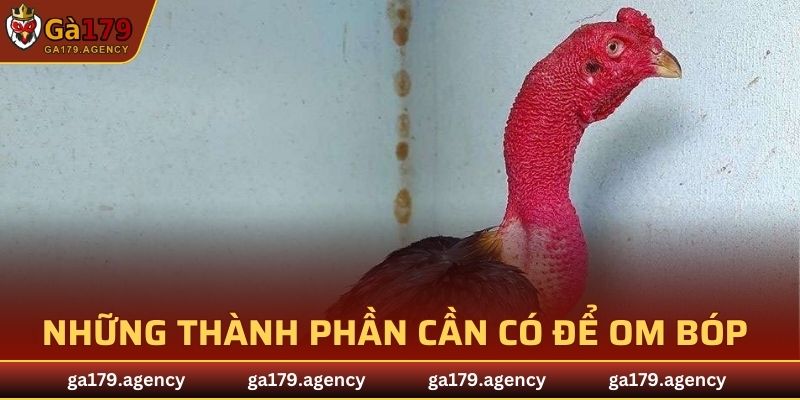 Những thành phần cần có để om bóp