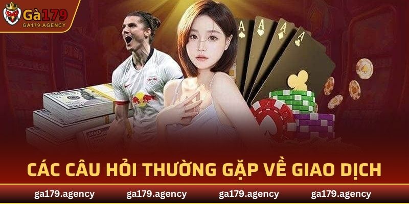 Thanh toán, giao dịch và các câu hỏi thường gặp chung